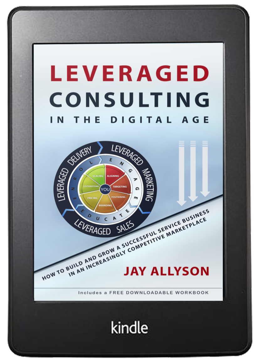 Leveraged Consulting in the Digital Age book by Jay Allyson